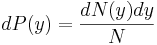 dP(y) = \frac{dN(y)dy}{N}