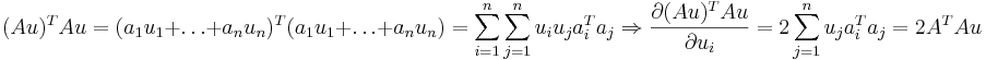 (Au)^TAu=(a_1u_1+\dots+a_nu_n)^T(a_1u_1+\dots+a_nu_n)=\sum_{i=1}^n\sum_{j=1}^nu_iu_ja_i^Ta_j \Rightarrow \frac{\partial (Au)^TAu}{\partial u_i} = 2\sum_{j=1}^nu_ja_i^Ta_j=2A^TAu