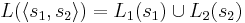 L(\langle s_1, s_2 \rangle) = L_1(s_1) \cup L_2(s_2)