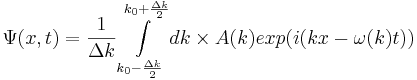\Psi(x, t) = \frac{1}{\Delta k} \int\limits_{k_0 - \frac{\Delta k}{2}}^{k_0 + \frac{\Delta k}{2}} dk \times A(k)exp(i(kx-\omega(k)t))