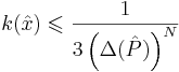 k(\hat{x}) \leqslant \frac{1}{3 \left(\Delta(\hat{P})\right)^N}