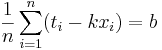 \frac{1}{n}\sum_{i=1}^n(t_i-kx_i)=b