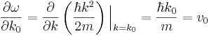 \frac{\partial\omega}{\partial k_0}=\frac{\partial}{\partial k}\left(\frac{\hbar k^2}{2m}\right)\Bigr|_{k=k_0}=\frac{\hbar k_0}{m} = v_0
