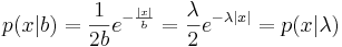 p(x|b)=\frac{1}{2b}e^{-\frac{|x|}{b}}=\frac{\lambda}{2}e^{-\lambda|x|}=p(x|\lambda)