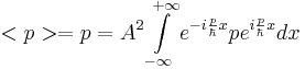 <p> = p = A^2\int\limits_{-\infty}^{+\infty}e^{-i\frac{p}{\hbar}x}pe^{i\frac{p}{\hbar}x}dx